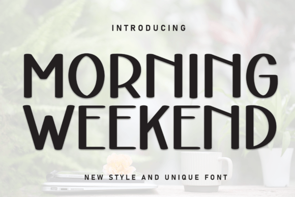 Morning Weekend: A Modern Sans Serif Font for Web Design