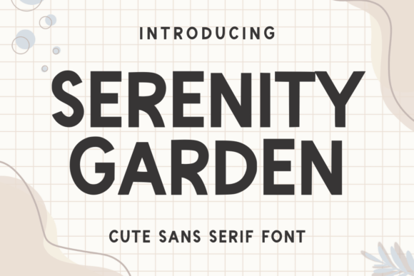 Serenity Garden: A Cute Sans Serif Font for Creative Projects
