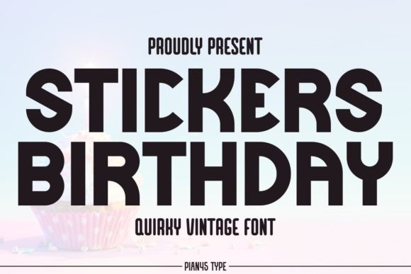 Stickers Birthday: A Vintage Sans Serif Font for Playful Branding